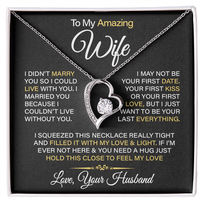 To My Amazing Wife - I Didn't Marry You So I Could Live With You